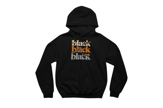 Black hooded sweatshirt with a front pocket, printed with 'love black excellence,' 'joy pride black,' and 'black history' in orange and white text
