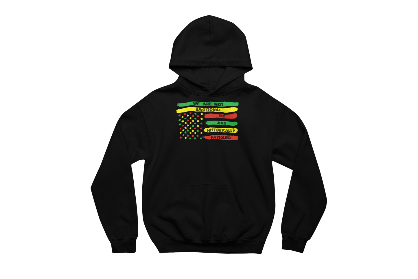 "We Are Not Emotional, We Are Historically Fatigued" Premium Hoodie (Juneteenth Flag Edition)