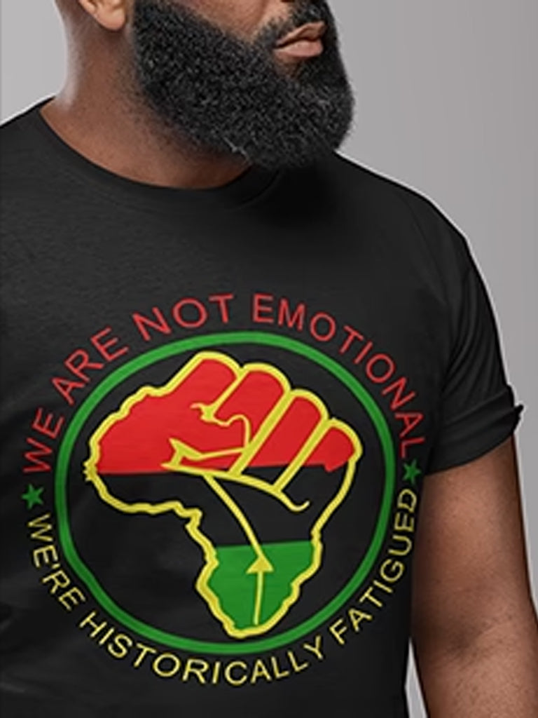 We Are Not Emotional We're Historically Fatigued Premium Tee