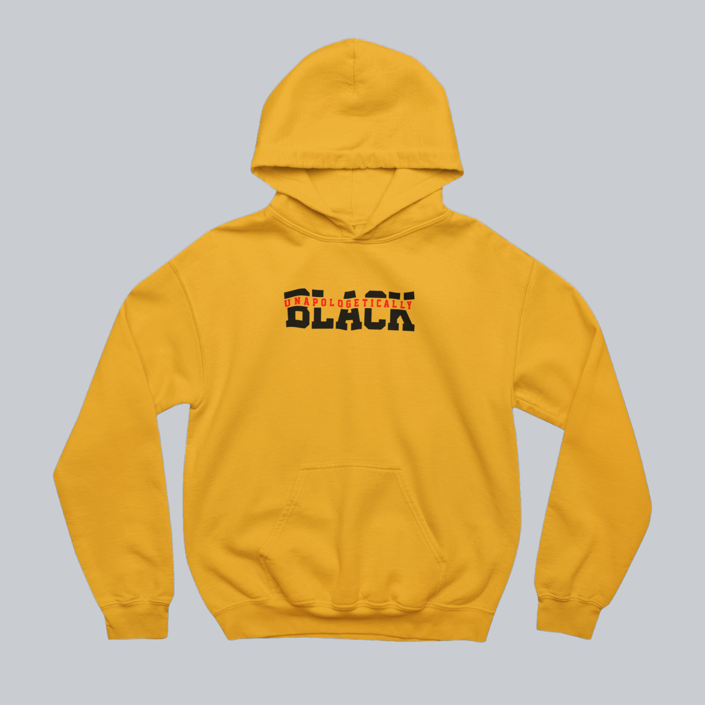Unapologetically Black Statement Hoodie in Gold on approved gray background