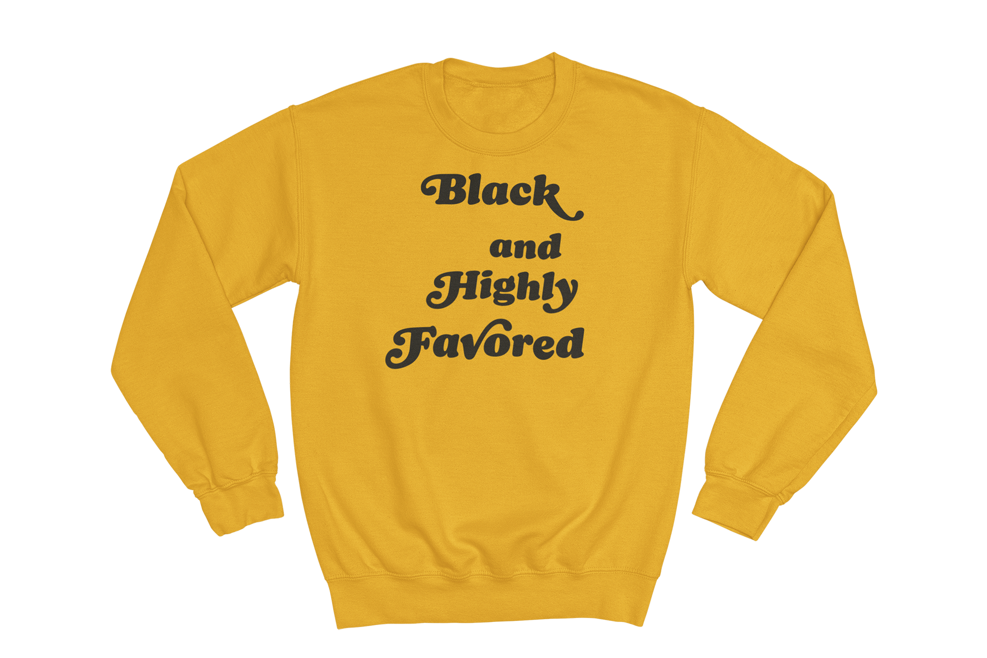 Black & Highly Favored premium gold crewneck sweatshirt