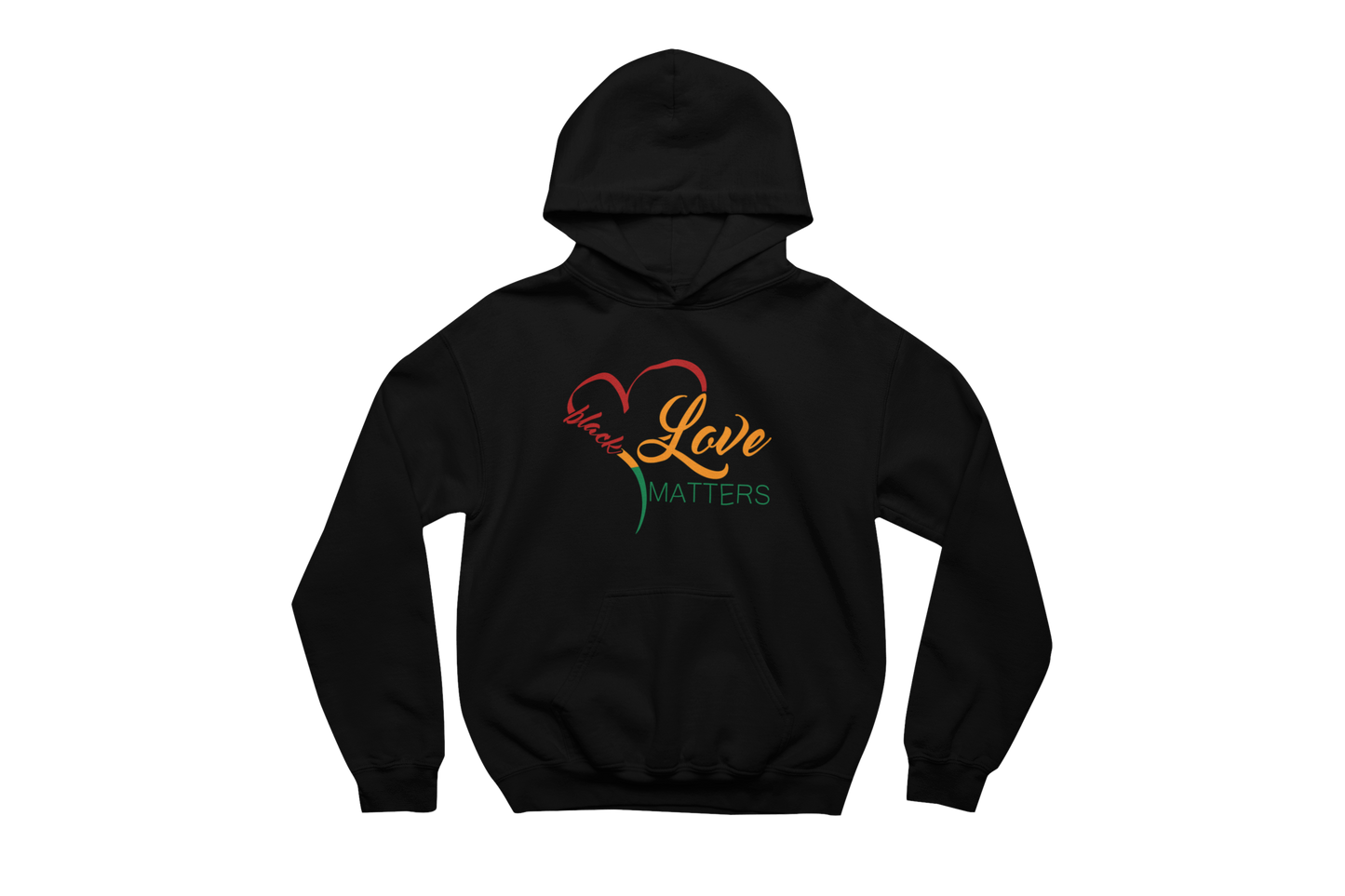 Black hooded sweatshirt with a front pocket and a heart design incorporating the words 'Black Love Matters.' The heart is outlined in red, yellow, and green, and the text is in a gradient of orange and red.