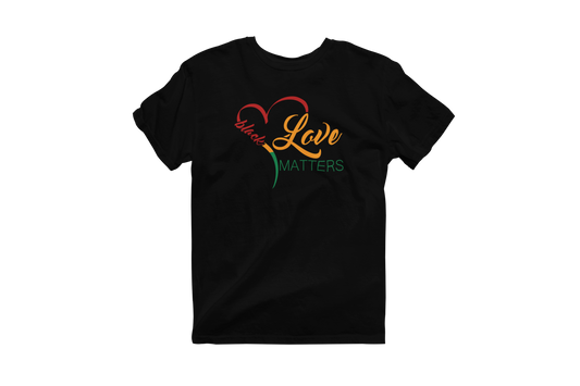 Black short-sleeve t-shirt with a heart design incorporating the words 'Black Love Matters.' The heart is outlined in red, yellow, and green, and the text is in a gradient of orange and red.