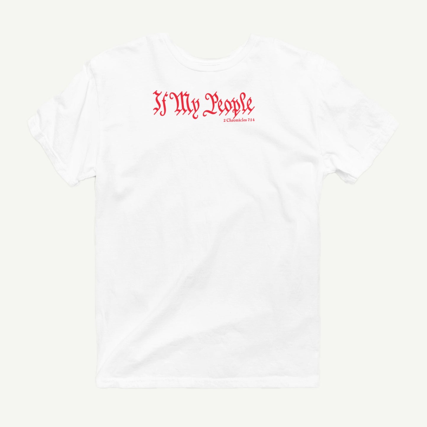 If My People white T-shirt front view with red 2 Chronicles 7:14 design