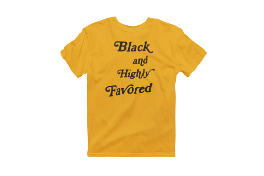 Black And Highly Favored: T-Shirt