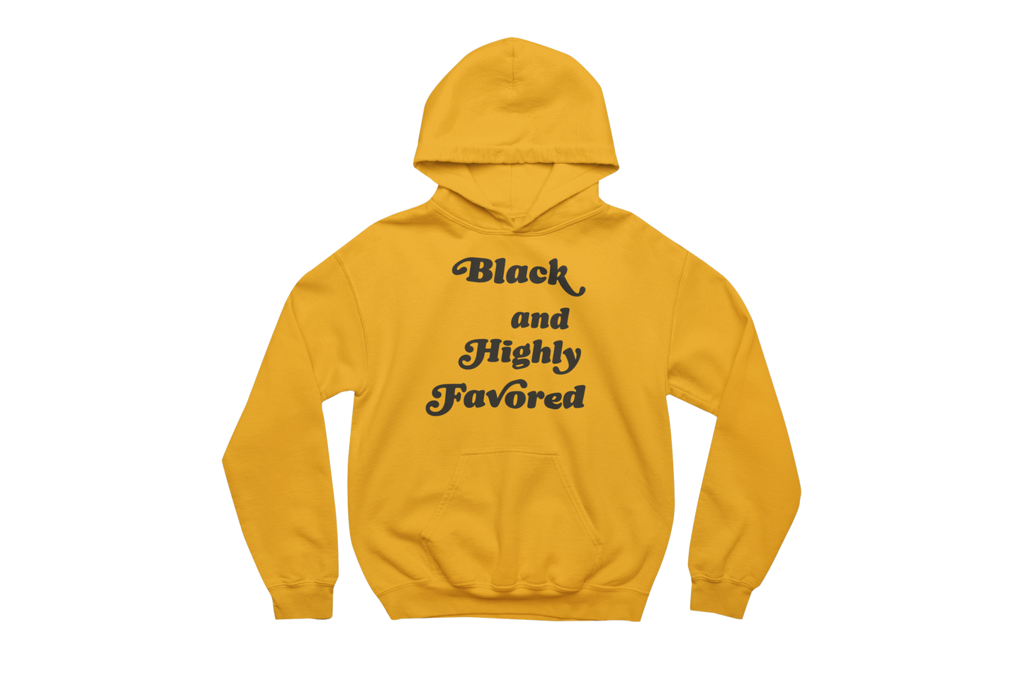 Black & Highly Favored: Hoodie