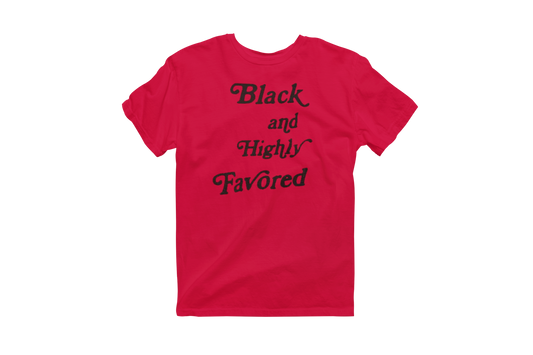 Black And Highly Favored: T-Shirt
