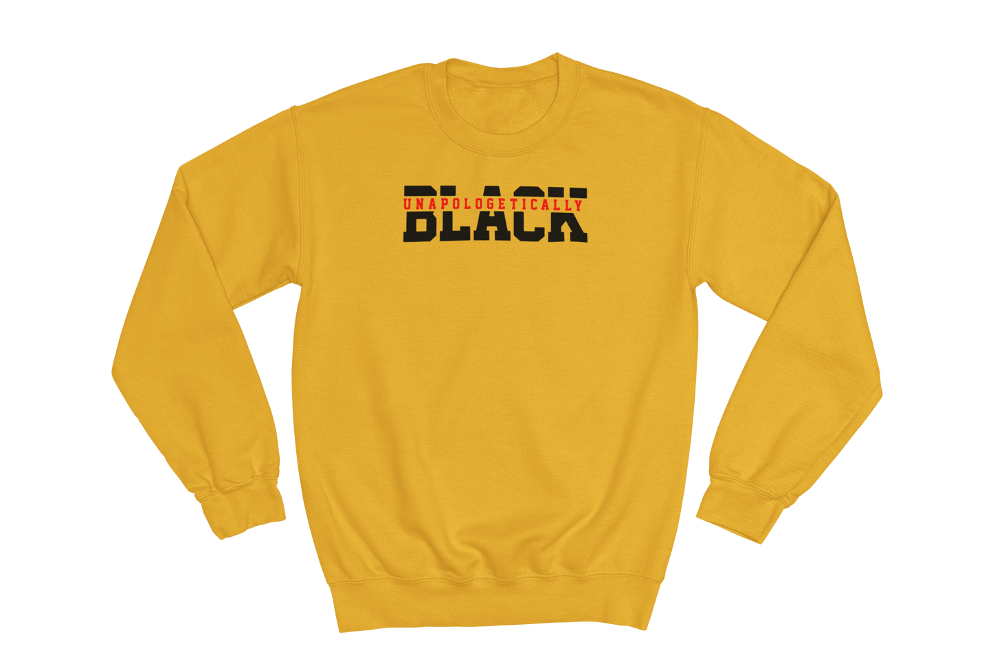 Gold crewneck sweatshirt with the text 'UNAPOLOGETICALLY BLACK' printed across the chest. 'UNAPOLOGETICALLY' is in small red letters, and 'BLACK' is in large, bold black letters