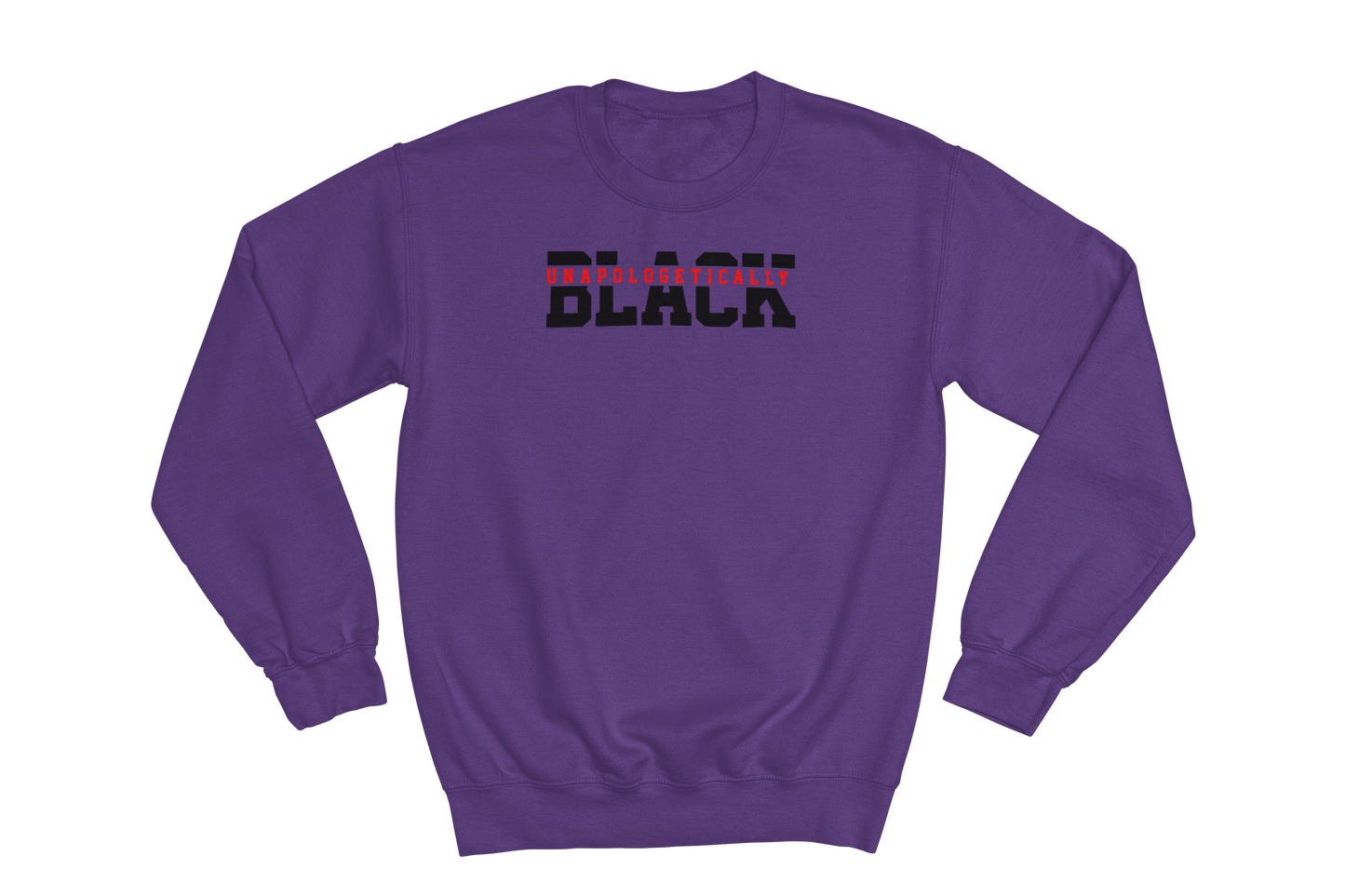 Purple crewneck sweatshirt with the text 'UNAPOLOGETICALLY BLACK' printed across the chest. 'UNAPOLOGETICALLY' is in small red letters, and 'BLACK' is in large, bold black letters