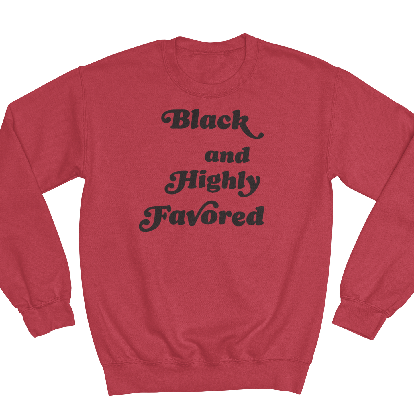 Black & Highly Favored premium red crewneck sweatshirt