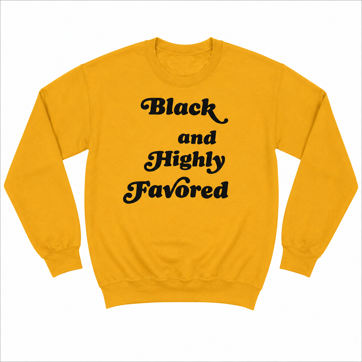 Black & Highly Favored premium gold crewneck sweatshirt