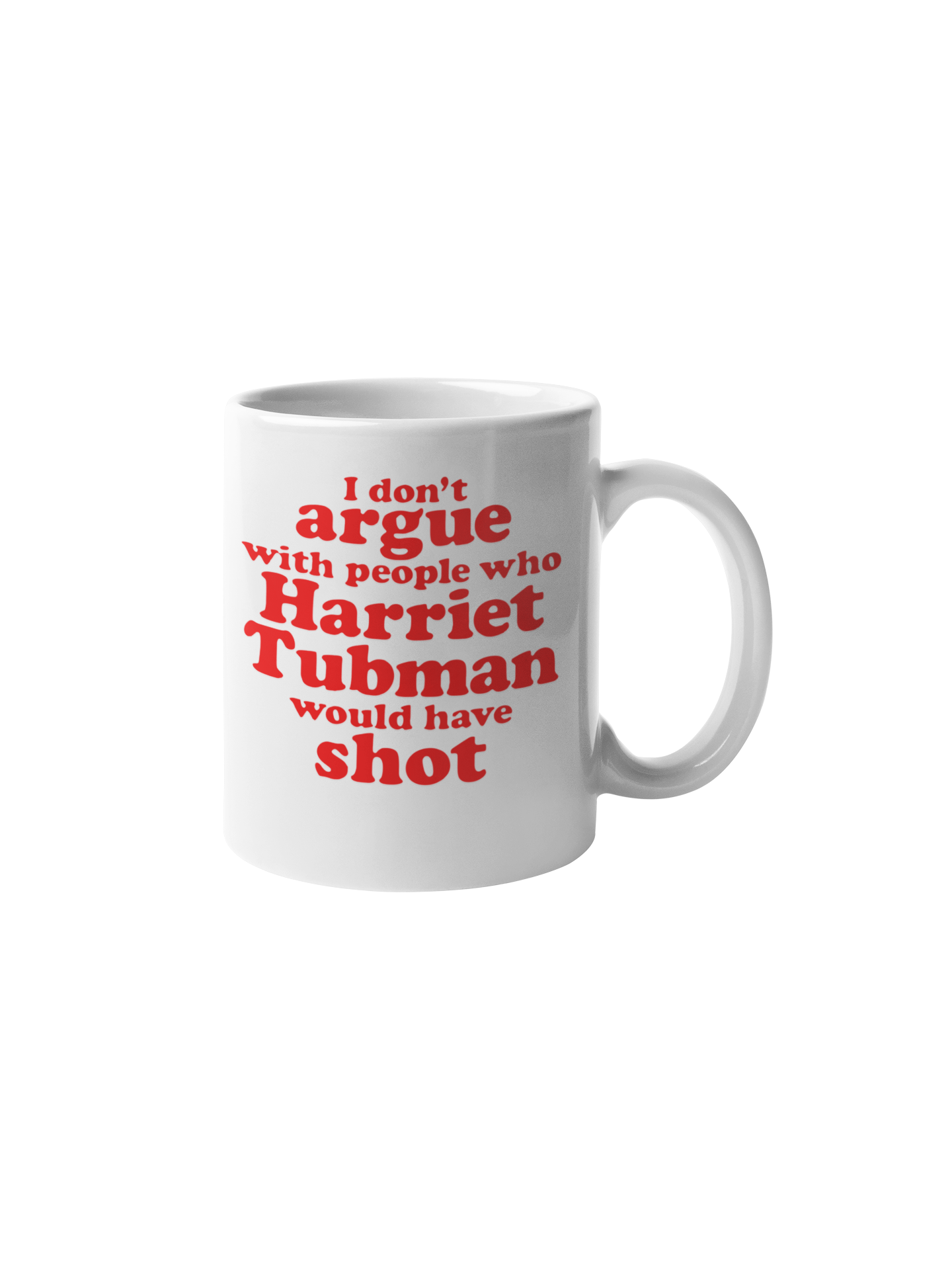 I Don't Argue: Mug