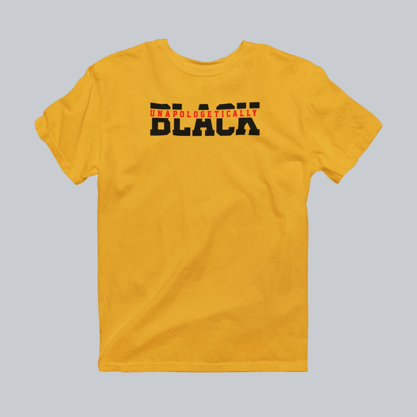 Unapologetically Black Statement T-Shirt in Gold on approved gray background