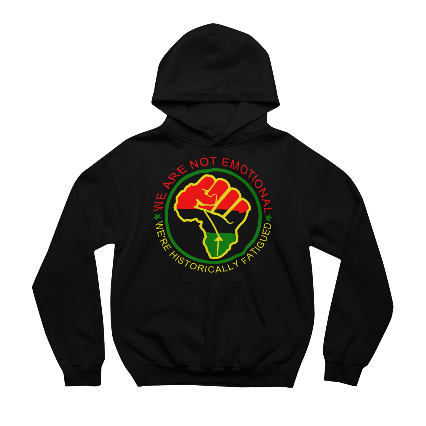 Black We Are Not Emotional, We’re Historically Fatigued premium adult hoodie