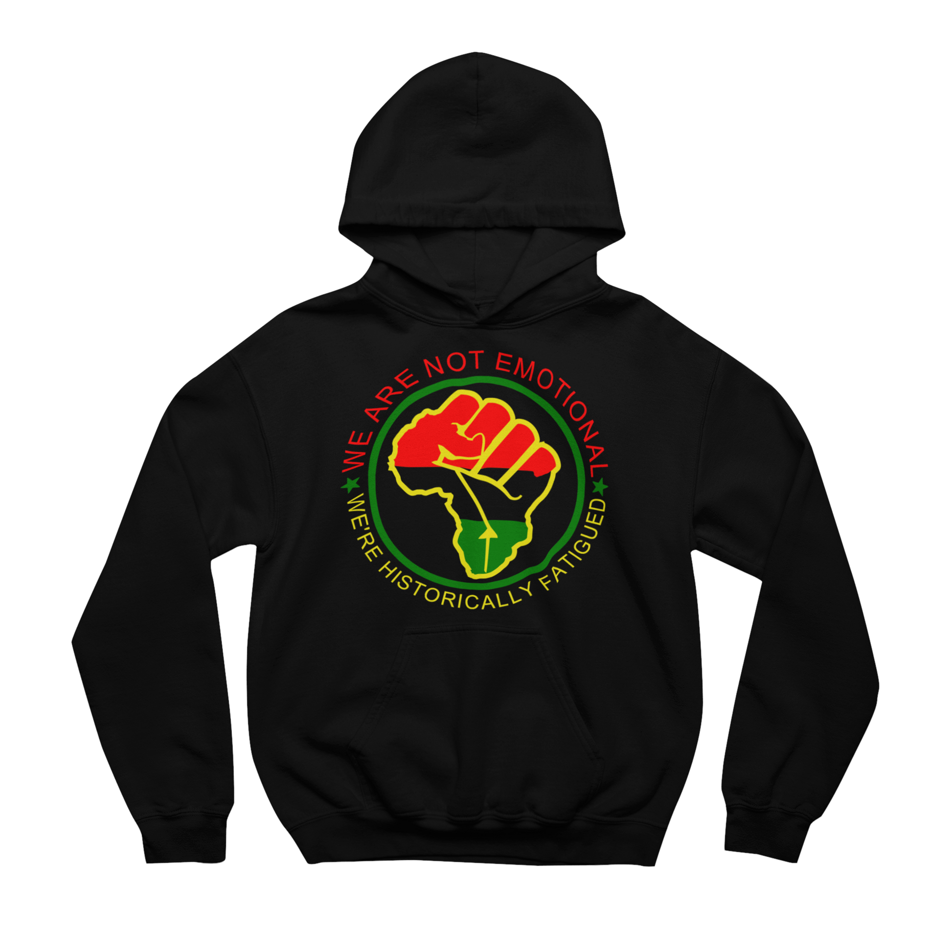 Black We Are Not Emotional, We’re Historically Fatigued premium adult hoodie