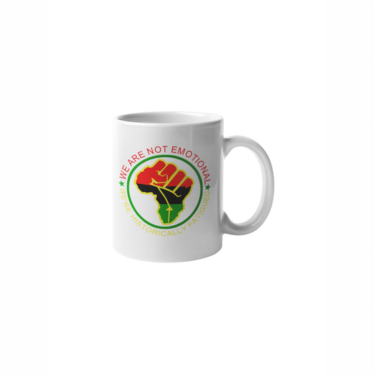 We Are Not Emotional, We're Historically Fatigued 15 oz ceramic mug